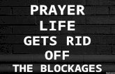 August 16.2015 STRONG PRAYER LIFEGETS RID OFFTHE BLOCKAGES IN PRAYER