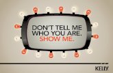 Don´t tell me who you are   show me