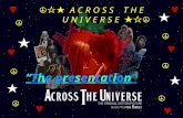 ACROSS THE UNIVERSE (english presentation)