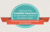 Improve the Candidate Experience to Get Better Talent in the Door Faster