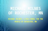 Michael Milnes - A Role Model for the People of Rochester MN