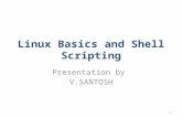 Linux,Unix Essentiaks and Shell Scripting by Santosh .pptx