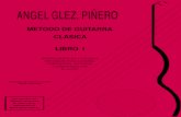 Angel G Piñero - Classical Guitar Method - Chitarra Metodo- Gitarrenschule - Metodo de Guitarra Clasica - Book 1