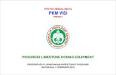 Presentasi PKM Visi - Limestone Dosing Equipment (Progress)