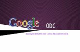 Google ODC..at One Glance