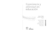 Skliar Carlos y Larrosa Jorge Experiencia y Alteridad en Educacion
