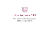 111124 How to Pass CA3 24 November 2011