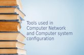 Tools Used in Computer Network and Computer System
