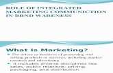 Role of Integrated Marketing Communiction in Brnd Wareness