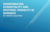 Disentangling Evidentiality and Epistemic Modality in Romance