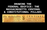 DRAWING THE FEDERAL EDIFICE: THE MASSACHUSETTS CENTINEL & CONSTITUTIONAL PILLARS.