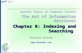 Special Topics in Computer Science The Art of Information Retrieval Chapter 8: Indexing and Searching Alexander Gelbukh .