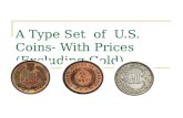 A Type Set of U.S. Coins- With Prices (Excluding Gold)