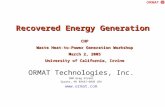 Recovered Energy Generation ORMAT Technologies, Inc. 980 Greg Street Sparks, NV 89431-6039 USA  CHP Waste Heat-to-Power Generation Workshop.