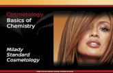 Basics of Chemistry Cosmetology : Milady Standard Cosmetology ©2007 Thomson Delmar Learning. All Rights Reserved.