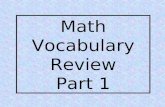 Math Vocabulary Review Part 1. Lets take a closer look at each of our math definitions.