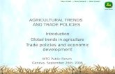 Run Fast... Run Smart... Run Lean 1 AGRICULTURAL TRENDS AND TRADE POLICIES Introduction Global trends in agriculture Trade policies and economic development.