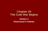 Chapter 26 The Cold War Begins Section 4 Eisenhowers Policies.