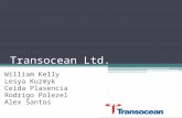 Transocean Ltd. William Kelly Lesya Kuzmyk Ceida Plasencia Rodrigo Polezel Alex Santos.
