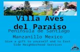 Villa Aves del Paraiso Peninsula de Santiago Manzanillo Mexico Give a gift to yourself and to East Side Neighborhood Services.