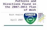 Patterns and Directions Found in the 2007–2011 Plan of Work Bart Hewitt April 2007.