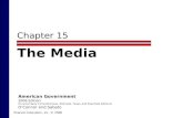 Chapter 15 The Media Pearson Education, Inc. © 2006 American Government 2006 Edition (to accompany Comprehensive, Alternate, Texas, and Essentials Editions)