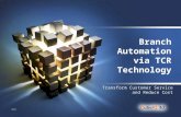 Branch Automation via TCR Technology Transform Customer Service and Reduce Cost R02.