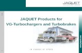 Www.jaquet.com 1 04-04 JAQUET Products for VG-Turbochargers and Turbobrakes.