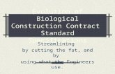 Evolution of Biological Construction Contract Standard Specifications Streamlining by cutting the fat, and by using what the Engineers use.