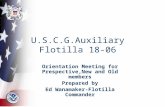 U.S.C.G.Auxiliary Flotilla 18-06 Orientation Meeting for Prespective,New and Old members Prepared by Ed Wanamaker-Flotilla Commander.