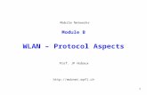 1 Module B WLAN – Protocol Aspects Prof. JP Hubaux Mobile Networks .