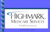 Highmark Medicare Services MAC Jurisdiction-12 Contractor Advisory Committee (CAC) Meetings February 11-13, 2009.