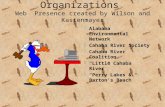 Environmental Organizations Web Presence created by Wilson and Kastenmayer §Alabama Environmental Network §Cahaba River Society §Cahaba River Coalition.