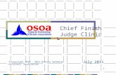 1 Chief Finish Judge Clinic July 2011 © Copyright 2010 - 2014 Ontario Swimming Officials Association.