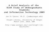 A Brief Analysis of the ECAR Study of Undergraduate Students and Information Technology 2009 Joe St Sauver, Ph.D. (joe@uoregon.edu) Knight Library, University.