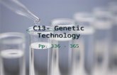 C13- Genetic Technology Pp. 336 - 365. Contents 13.1 Applied Genetics 13.2 Recombinant DNA TechnologyRecombinant DNA Technology 13.3 The Human GenomeThe.