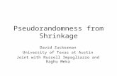 Pseudorandomness from Shrinkage David Zuckerman University of Texas at Austin Joint with Russell Impagliazzo and Raghu Meka.