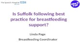 Is Suffolk following best practice for breastfeeding support? Linda Page Breastfeeding Coordinator.