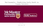 May 2014 Paul Jones, MD MacTraumatic: Predicting Early Death in Trauma Patients.