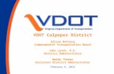 VDOT Culpeper District Alison DeTuncq Commonwealth Transportation Board John Lynch, P.E. District Administrator Wendy Thomas Assistant District Administrator.
