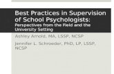 Best Practices in Supervision of School Psychologists: Perspectives from the Field and the University Setting Ashley Arnold, MA, LSSP, NCSP Jennifer L.
