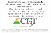 Comprehensive, Integrated, Three-Tiered (CI3T) Models of Prevention: Why does my school – and district – need an integrated approach to meet students’