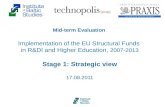 Mid-term Evaluation Implementation of the EU Structural Funds in R&DI and Higher Education, 2007-2013 Stage 1: Strategic view 17.08.2011.