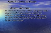 North Central Ohio Avian Rescue North Central Ohio Avian Rescue In order to proceed after this first slide please click right mouse button to advance each.