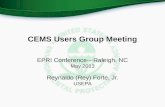 CEMS Users Group Meeting EPRI Conference---Raleigh, NC May 2013 Reynaldo (Rey) Forte, Jr. USEPA.