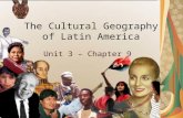 Ch 9 PP1 The Cultural Geography of Latin America Unit 3 – Chapter 9.