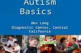 Autism Basics Bev Long Diagnostic Center, Central California.