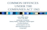 COMMON OFFENCES UNDER THE COMPANIES ACT 1965 By LEE SWEE SENG LLB, LLM, MBA Advocate & Solicitor Notary Public, Trademark, Patent Agent Certified Mediator.