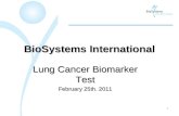 1 BioSystems International Lung Cancer Biomarker Test February 25th. 2011.