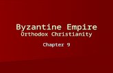 Byzantine Empire Orthodox Christianity Chapter 9.